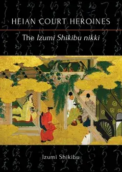 The Izumi Shikibu nikki, Paperback/Izumi Shikibu