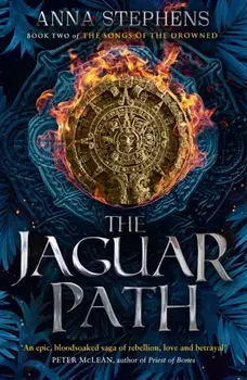 The Jaguar Path, Paperback/Anna Stephens