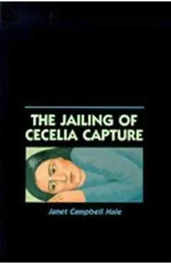 The Jailing of Cecelia Capture - Janet Campbell Hale