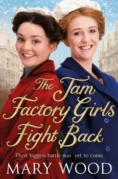 The Jam Factory Girls Fight Back, Paperback/Mary Wood