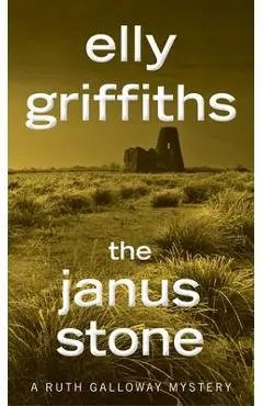 The Janus Stone - Elly Griffiths