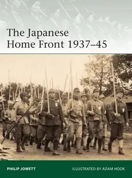 The Japanese Home Front 1937-45, Paperback/Philip Jowett