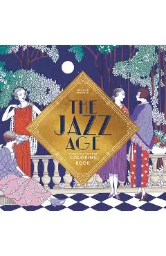 The Jazz Age: A Twenties-Inspired Coloring Book - Mélanie Boureau