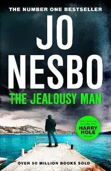 The Jealousy Man. From the Sunday Times No.1 bestselling author of the Harry Hole series, Paperback/Jo Nesbo
