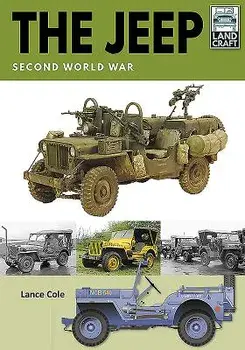 The Jeep: Second World War, Paperback/Lance Cole