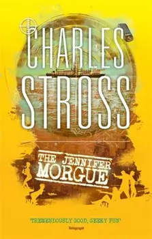 The Jennifer Morgue. Book 2 in The Laundry Files, Paperback/Charles Stross