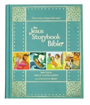 The Jesus Storybook Bible Gift Edition: Every Story Whispers His Name, Hardcover/Sally Lloyd-Jones