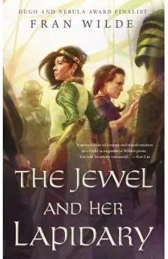 The Jewel and Her Lapidary - Fran Wilde