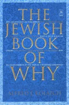 The Jewish Book of Why, Paperback/Alfred J. Kolatch