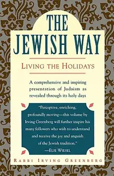 The Jewish Way: Living the Holidays, Paperback/Irving Greenberg