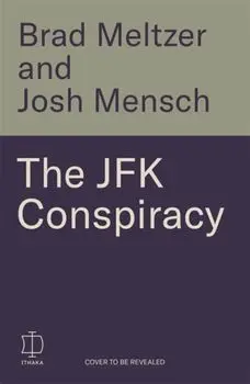 The JFK Conspiracy. The Secret Plot to Kill Kennedy, And Why It Failed, Hardback/Josh Mensch