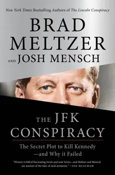 The JFK Conspiracy. The Secret Plot to Kill Kennedy-and Why It Failed, Paperback/Josh Mensch