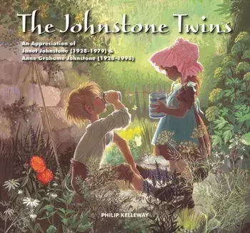 The Johnstone Twins. An Appreciation of Janet Johnstone (1928-1979) & Anne Grahame Johnstone (1928-1998), Hardback/Philip Kelleway