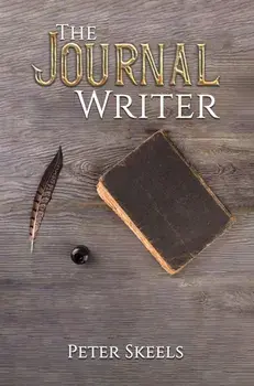 The Journal Writer, Paperback/Peter Skeels