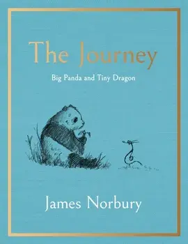 The Journey : A Big Panda and Tiny Dragon Adventure/James Norbury