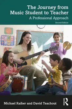 The Journey from Music Student to Teacher. A Professional Approach, 2 ed, Paperback/***