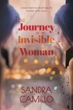 The Journey of an Invisible Woman, Paperback/Sandy Camillo