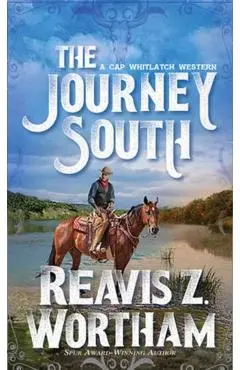 The Journey South - Reavis Z. Wortham