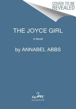 The Joyce Girl: A Novel of Jazz Age Paris, Paperback/Annabel Abbs