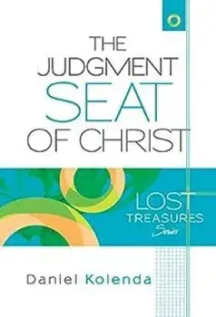 The Judgment Seat of Christ, Paperback/Daniel Kolenda