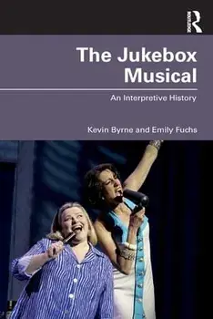 The Jukebox Musical. An Interpretive History, Paperback/Emily Fuchs