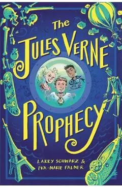 The Jules Verne Prophecy - Larry Schwarz