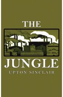 The Jungle - Upton Sinclair