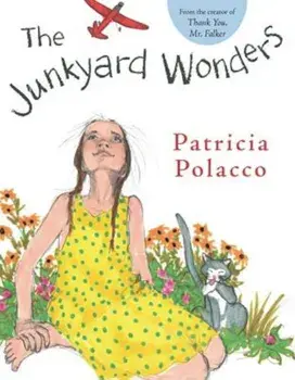 The Junkyard Wonders, Hardcover/Patricia Polacco
