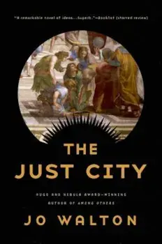 The Just City, Hardcover/Jo Walton