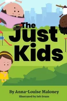 The Just Kids, Paperback/Anna-Louise Maloney