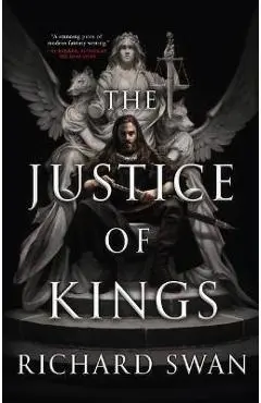 The Justice of Kings - Richard Swan