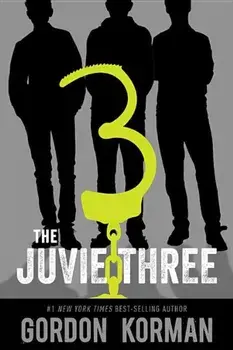 The Juvie Three (Repackage), Paperback/Gordon Korman