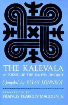The Kalevala: Or, Poems of the Kaleva District, Paperback/Elias Lonnrot