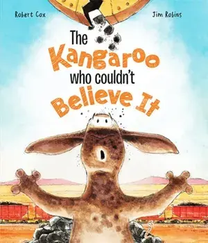 The Kangaroo Who Couldn't Believe It, Hardback/Robert Cox