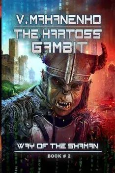 The Kartoss Gambit (the Way of the Shaman Book #2), Paperback/Vasily Mahanenko