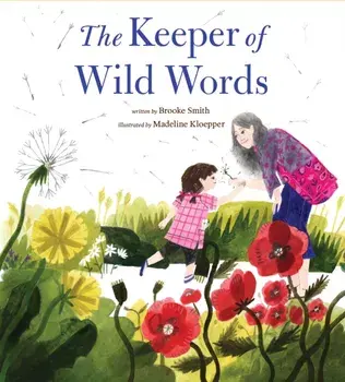 The Keeper of Wild Words, Hardcover/Brooke Smith