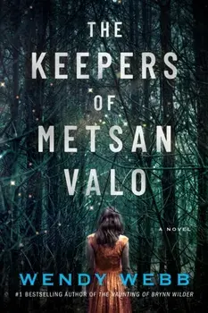 The Keepers of Metsan Valo. A Novel, Paperback/Wendy Webb