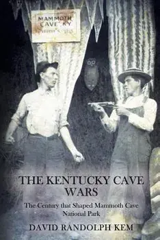 The Kentucky Cave Wars, Paperback/David Kem