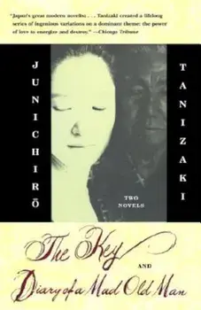 The Key & Diary of a Mad Old Man, Paperback/Junichiro Tanizaki