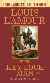 The Key-Lock Man (Louis l'Amour's Lost Treasures), Paperback/Louis L'Amour