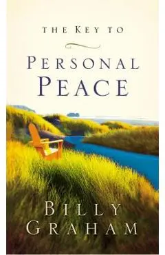 The Key to Personal Peace - Billy Graham