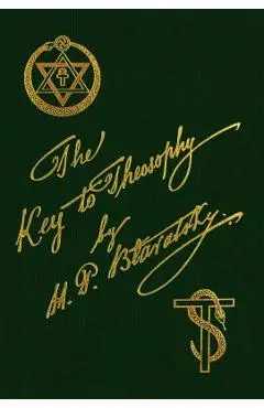 The Key to Theosophy - Helena P. Blavatsky