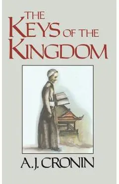 The Keys of the Kingdom - A. J. Cronin