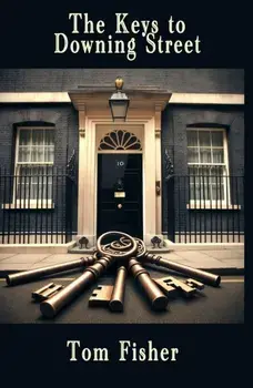 The Keys to Downing Street, Paperback/Tom Fisher