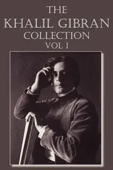 The Khalil Gibran Collection Volume I, Paperback/Kahlil Gibran