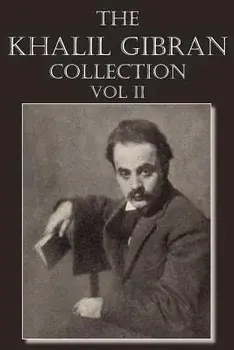 The Khalil Gibran Collection Volume II, Paperback/Kahlil Gibran