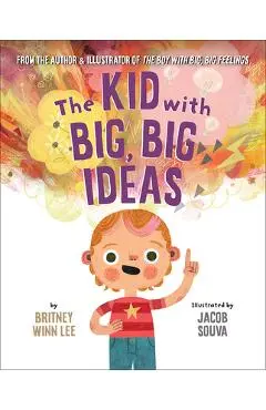 The Kid with Big, Big Ideas - Britney Winn Lee