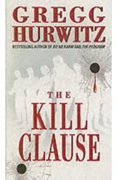 The Kill Clause - Gregg Hurwitz