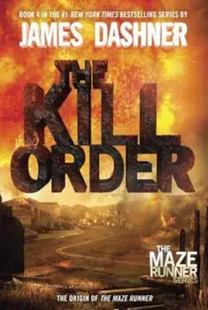 The Kill Order, Paperback/James Dashner