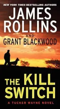 The Kill Switch, Paperback/James Rollins